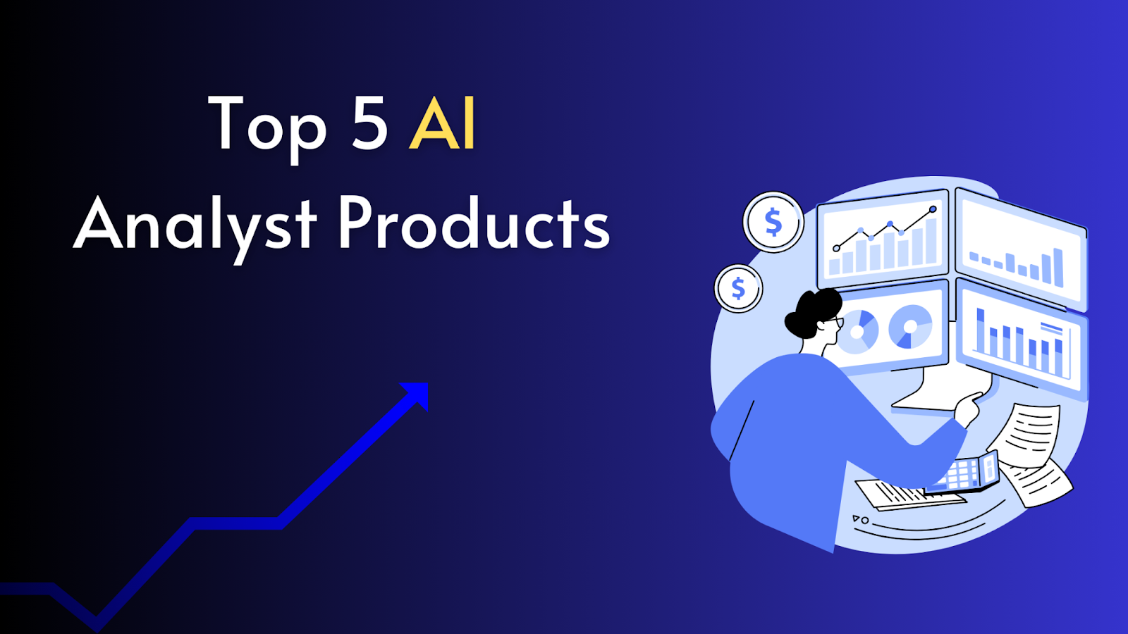 Top 5 AI Analyst Products
